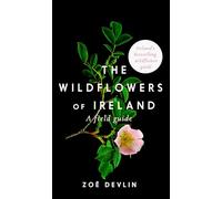Wildflowers of Ireland: A Field Guide