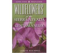 Wildflowers of the Sierra Nevada and Central Valley