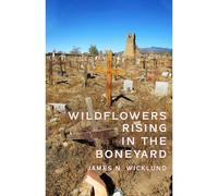 Wildflowers Rising In The Boneyard