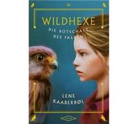Wildhexe 02 - Die Botschaft Des Falken