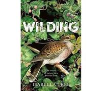 Wilding: The return of nature to a British farm - [Version Originale] Inconnu (Auteur)