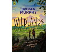 Wildlands: A gripping novel about survival against the odds, for kids aged 8+