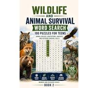 Wildlife and Animal Survival Word Search: 100 Puzzles for Teens: Animal Biology, Adaptations, Habitats and Outdoor Survival Skills - Wonder and Discover Series, Book 2