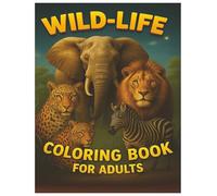 Wildlife Animals Stress Relief Coloring Book: For Kids, Bold and Easy, Simple and Big Designs for Relaxation Featuring Animals in the Wild