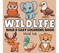 Wildlife: Bold and Easy Coloring Book for Adults and Kids, Simple and Big Designs for Relaxation