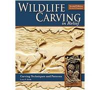 Wildlife Carving in Relief: Carving Techniques and Patterns
