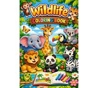 Wildlife Coloring Book: “Meet the Wild Animals - Color Them All!”