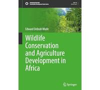 Wildlife Conservation and Agriculture Development in Africa