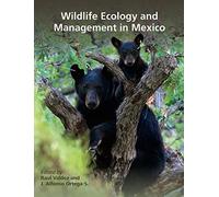 Wildlife Ecology And Management In Mexico