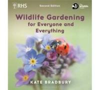 Wildlife Gardening for Everyone and Everything - Kate Bradbury - Bloomsbury Publishing PLC - Livre en Anglais - Paperback Kate BradburyKate Bradbury (Auteur)