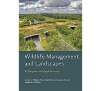 Wildlife Management and Landscapes: Principles and Applications