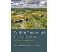 Wildlife Management and Landscapes: Principles and Applications