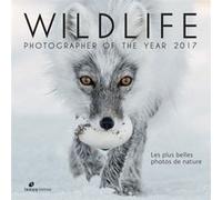 Wildlife photographer of the year 2017 MUSÉUM DE LONDRES (Auteur)