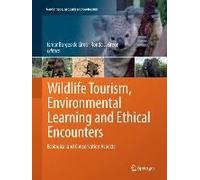 Wildlife Tourism, Environmental Learning And Ethical Encounters
