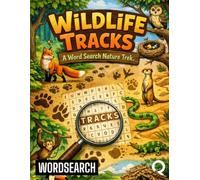 Wildlife Tracks: A Word Search Nature Trek