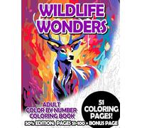 Wildlife Wonders - 50% Edition: Pages 51-100: Adult Color by Number Coloring Book for Relaxing and Mindfulness