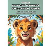 Wildlife Wonders Coloring Book: Discover the Magic of Animals Big and Small