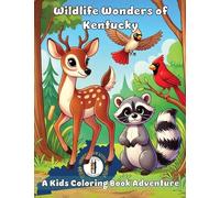 Wildlife Wonders of Kentucky: A Kids Coloring Book Adventure