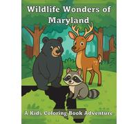 Wildlife Wonders of Maryland: A Kids Coloring Book Adventure