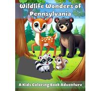 Wildlife Wonders of Pennsylvania: A Kids Coloring Book Adventure
