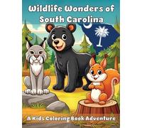 Wildlife Wonders of South Carolina: A Kids Coloring Book Adventure
