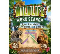 Wildlife Word Search for Adults & Seniors ||: 110 Large Print Nature & Animal Puzzles with Solutions Included || Trivia || Relaxing Brain Games to ... Focus & Reduce Stress for Wildlife Lovers