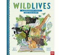 WildLives: 50 Extraordinary Animals that Made History (Stories That Shook Up the World)