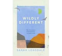 Wildly Different: How Five Women Reclaimed Nature in a Man’s World