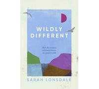 Wildly Different: How Five Women Reclaimed Nature in a Man's World