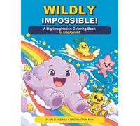 Wildly Impossible!: A Big Imagination Coloring Book