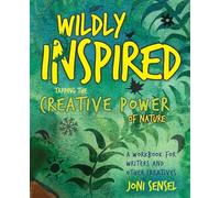 Wildly Inspired: Tap the Creative Power of Nature