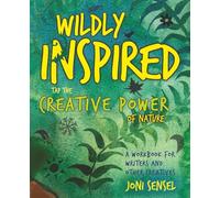 Wildly Inspired: Tap the Creative Power of Nature