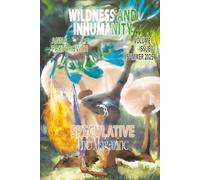 Wildness and Inhumanity: Volume I, Issue 2, Fall 2025