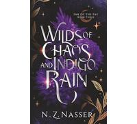 Wilds of Chaos and Indigo Rain (Ink of the Fae Book 3)