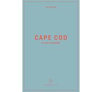 Wildsam Field Guides: Cape Cod & The Islands