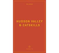 Wildsam Field Guides: Hudson Valley & Catskills