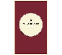 Wildsam Field Guides: Philadelphia