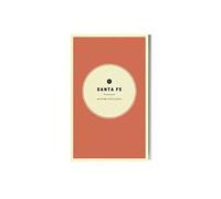 Wildsam Field Guides: Santa Fe