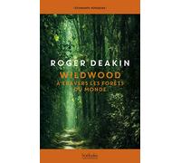 Wildwood: À travers les forêts du monde