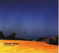 Wilen Barney - Dreamtime [Import]