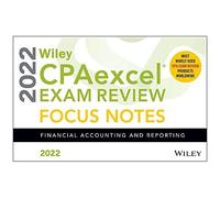 Wiley Cpaexcel Exam Review 2022 Focus Notes: Financial Accounting And Reporting