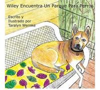 Wiley Encuentra Un Parque Para Perros