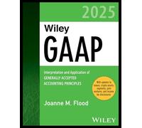 Wiley Gaap 2025 – Interprétation et application des principes comptables généralement admis