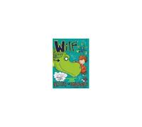 Wilf The Mighty Worrier Rescues The Dinosaurs