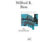 Wilfred R. Bion - Elsa Schmid-Kitsikis - Puf - Livre