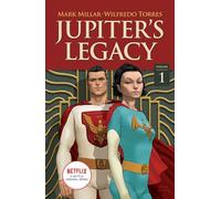 Wilfredo Torres - Jupiter's Legacy, Volume 1 (NETFLIX Edition)