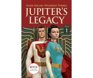 Wilfredo Torres - Jupiter's Legacy, Volume 1 (NETFLIX Edition)