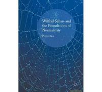 Wilfrid Sellars And The Foundations Of Normativity