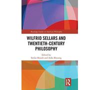 Wilfrid Sellars And Twentieth-Century Philosophy