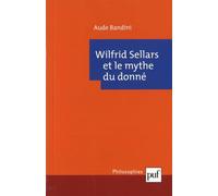 Wilfrid Sellars et le mythe du donné